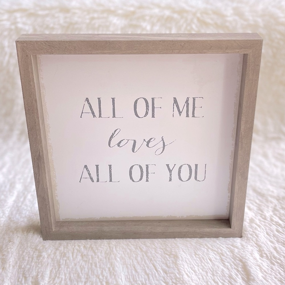 All Of Me Loves All Of You Sign Wall Decor